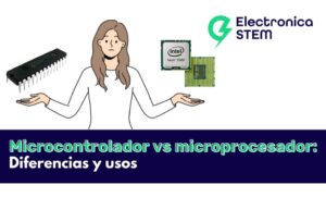 Microcontrolador vs microprocesador: diferencias y usos
