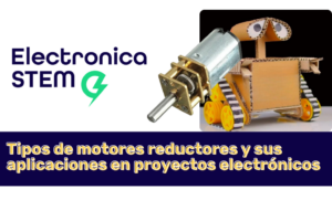 Tipos de motores reductores y sus aplicaciones en proyectos electrónicos